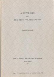 A Catalogue of the Stog Palace Kanjur