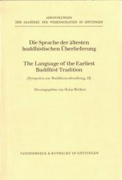 Die Sprache der ältesten buddhistischen Überlieferung / The Language of the Earliest Buddhist Tradition