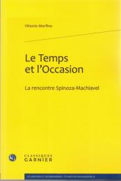 Le Temps et L'occasion: La Rencontre Spinoza-Machiavel 