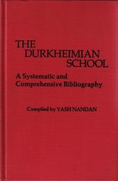 The Durkheimian School: A Systematic and Comprehensive Bibliography