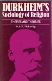 Durkheim's Sociology of Religion: Themes and Theories