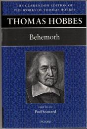 Thomas Hobbes: Behemoth (Clarendon Edition Of The Works Of Thomas Hobbes)