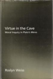 Virtue in the Cave: Moral Inquiry in Plato's Meno