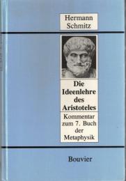 Die Ideenlehre des Aristoteles I/1. Kommentar zum 7. Buch der Metaphysik