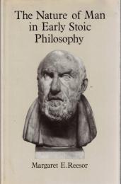 The Nature of Man in Early Stoic Philosophy