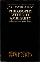 Philosophy Without Ambiguity: A Logico-Linguistic Essay