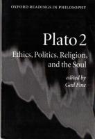 Plato 1: Metaphysics and Epistemology, 2 : Ethics, Politics, Religion, and the Soul (2 Vols.)