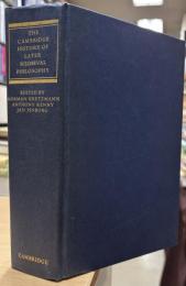 The Cambridge History of Later Medieval Philosophy : From the Rediscovery of Aristotle to the Disintegration of Scholasticism, 1100-1600