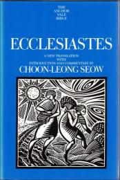 Ecclesiastes : A New Translation With Introduction and Commentary