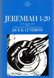 Jeremiah 1-20: A New Translation with Introduction and Commentary 