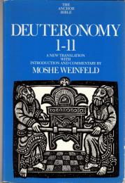 Deuternomy 1-11 : A New Translation with Introduction and Commentary