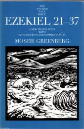 Ezekiel 21-37 : A New Translation With Introduction and Commentary