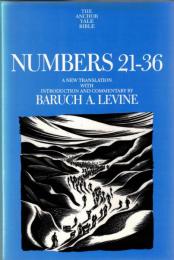 Numbers 21-36: A New Translation With Introduction and Commentary 
