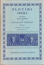 Plotini Opera tom. I : Porphyrii Vita Plotini Enneades, I-III 