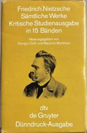 Friedrich Nietzsche Sämtliche Werke : Kritische Studienausgabe in 15 Bdn.