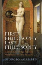 First Philosophy Last Philosophy: Western Knowledge between Metaphysics and the Sciences
