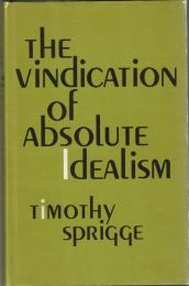 The Vindication of Absolute Idealism 