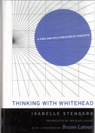 Thinking with Whitehead: A Free and Wild Creation of Concepts