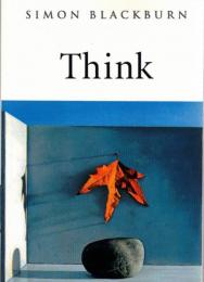 Think: A Compelling Introduction to Philosophy