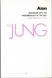 Aion: Researches into the Phenomenology of Self (The Collected Works of C.G. Jung) 