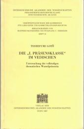 Die "I. Präsensklasse" im Vedischen : Untersuchung der vollstufigen thematischen Wurzelpräsentia