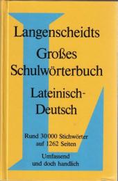 Langenscheidts grosses Schulwörterbuch lateinisch-deutsch
