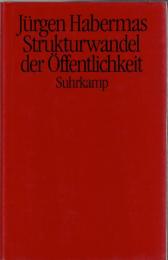 Strukturwandel der Öffentlichkeit: Untersuchungen zu einer Kategorie der bürgerlichen Gesellschaft