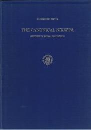 The Canonical Niksepa : Studies in Jaina Dialectics 