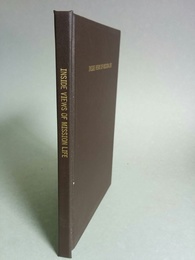 Inside Views of Mission Life. Missionary of the Presbuterian Church at Pyeng Yang, Korea.   Reprint.