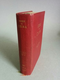 Guide to China. With land and sea routes between the American and European Continents. 2nd. Edition. With many maps.