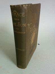 A race with the sun. or a Sixteen Months' Tour from Chicago Around the World Through Manitoba and British Columbia By the Canadian Pacific