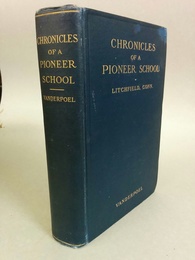 Chronicles of Pioneer School From 1792 to 1833, Being the History of Miss Sarah Pierce and Her Litchfield School