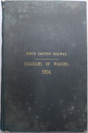 ＮＯＲＴＨ ＥＡＳＴＥＲＮ ＲＡＩＬＷＡＹ．  ＤＩＡＧＲＡＭＳ ＯＦ ＷＡＧＯＮＳ．１９０４．