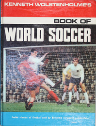KENNETH WOLSTENHOLME’S BOOK OF WORLD SOCCER