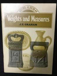 Weights and Measures : A Guide to Collecting