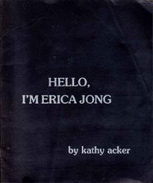 Hello, I'm Erica Jong