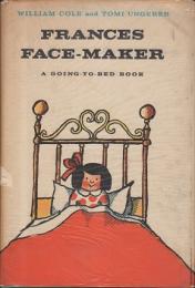 Frances Face-Maker : A Going-to-Bed Book.
