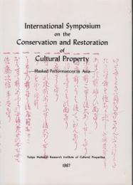 International Symposium on the Conservation and Restoration of Cultural Property : Masked Performances in Asia