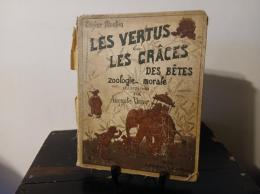 Les Vertus et les grâces des bêtes. Zoologie Morale.