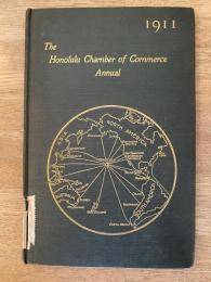 ANNUAL REPORT of the Honolulu Chamber of Commerce for the YEAR ENDING AUGUST 16th, 1911