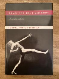 Dance and the lived body : a descriptive aesthetics