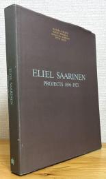 Eliel Saarinen Projects 1896-1923