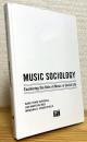 Music Sociology: Examining the Role of Music in Social Life