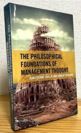 The Philosophical Foundations of Management Thought