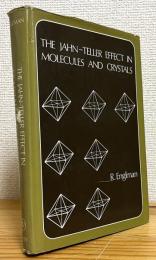 The Jahn-Teller Effect in Molecules and Crystals