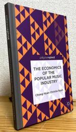 The Economics of the Popular Music Industry