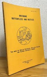 Brisbane, Butterflies and Beetles : The Work of Amalie Dietrich, Millais Culpin & Alfred Jefferis Turner