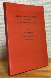 Lectures on Curves on An Algebraic Surfaces