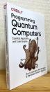 Programming Quantum Computers: Essential Algorithms and Code Samples