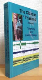 The Cicadas of Thailand 【Volume 2】 Taxonomy and Sonic Ethology